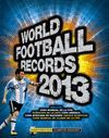 WORLD FOOTBALL RECORDS 2013