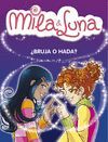 MILA & LUNA 1: ¿BRUJA O HADA?