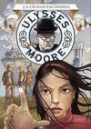 ULYSSES MOORE 7: LA CIUDAD ESCONDIDA