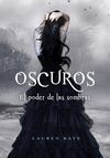 OSCUROS. EL PODER DE LAS SOMBRAS -SAGA OSCUROS 2