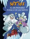 BAT PAT 20. EL ABOMINABLE PUERCO DE LAS NIEVES