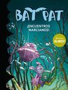 BAT PAT. ¡ENCUENTROS MARCIANOS! (CON OLORES)