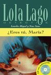 ¿ERES TÚ, MARÍA? SERIE LOLA LAGO. LIBRO + CD