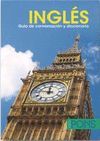 INGLES. GUIA DE CONVERSACION Y DICCIONARIO