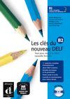 LES CLÉS DU NOUVEAU DELF B2. LIVRE DE L'ÉLÈVE + CD