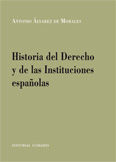 HISTORIA DEL DERECHO Y DE LAS INSTITUCIONES ESPAÑOLAS.