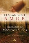 SENDERO DEL AMOR, EL - ENSEÑANZAS DE MAESTROS SUFIES