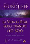 LA VIDA ES REAL SOLO CUANDO «YO SOY»