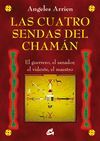 CUATRO SENDAS DEL CHAMAN, LAS