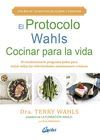 PROTOCOLO WAHLS. COCINAR PARA LA VIDA, EL