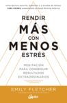 RENDIR MAS CON MENOS ESTRES