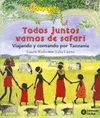 TODOS JUNTOS VAMOS DE SAFARI