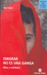 EMIGRAR NO ES UNA GANGA