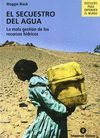 EL SECUESTRO DEL AGUA