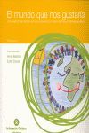 EL MUNDO QUE NOS GUSTARÍA