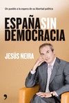 ESPAÑA NO ES UNA VERDADERA DEMOCRACIA