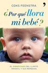 ¿POR QUE LLORA MI BEBE?