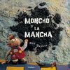 MONCHO Y LA MANCHA