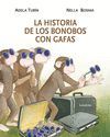 HISTORIA DE LOS BONOBOS CON GAFAS LA