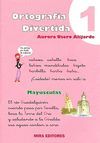 ORTOGRAFÍA DIVERTIDA 1