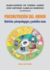 PSICONUTRICION DEL MENOR: NUTRICION, PSICOPEDAGOGIA Y PANTALLAS S