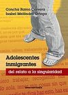 ADOLESCENTES INMIGRANTES DEL RELATO A LA SINGULARIDAD