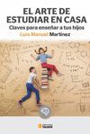 ARTE DE ESTUDIAR EN CASA.CLAVES PARA ENSEÑAR A TUS HIJOS