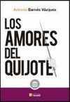 AMORES DEL QUIJOTE, LOS