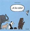 ¡A LA COLA!