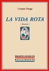 LA VIDA ROTA