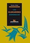 LOS GLADIADORES DEMONICOS