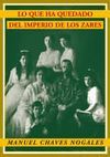 LO QUE HA QUEDADO DEL IMPERIO DE LOS ZARES. EDICIÓN Y PRÓLOGO DE MARIBEL CINTAS