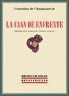 LA CASA DE ENFRENTE