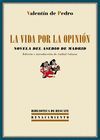 LA VIDA POR LA OPINIÓN