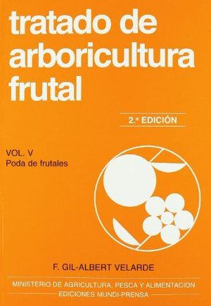 TRATADO DE ARBORICULTURA FRUTAL, VOL. V