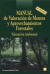 MANUAL DE VALORACIÓN DE MONTES Y APROVECHAMIENTOS FORESTALES: VALORACIÓN AMBIENTAL