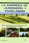 EMPRESA DE JARDINERIA Y PAISAJISMO, LA: MANTENIMIENTO Y CONSERVACIÓN DE ESPACIOS