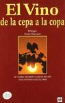 VINO, EL: DE LA CEPA A LA COPA