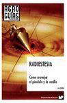 RADIESTESIA, COMO MANEJAR EL PENDULO Y LA VARILLA