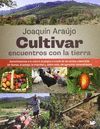 CULTIVAR. ENCUENTROS CON LA TIERRA.MUNDI PRENSA