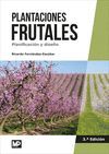 PLANTACIONES FRUTALES. PLANIFICACIÓN Y DISEÑO