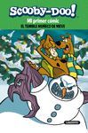 MI PRIMER CÓMIC SCOOBY DOO. EL TEMIBLE MUÑECO DE NIEVE