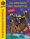 LA AMENAZA DEL MONSTRUO - SCOOBY-DOO -