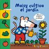 MAISY CULTIVA EL JARDIN