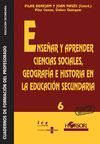 ENSEÑAR Y APRENDER CIENCIAS SOCIALES, GEOGRAFÍA E HISTORIA EN LA EDUCACIÓN SECUN