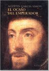 EL OCASO DEL EMPERADOR. CARLOS V EN YUSTE