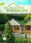 VACACIONES EN BUNGALOW