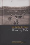 LOS CALIFAS DEL TOREO, HISTORIA Y VIDA