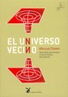 EL UNIVERSO VECINO : DOCE IDEAS ASOMBROSAS EN LAS FRONTERAS DE LA CIENCIA