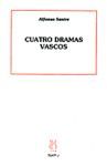 CUATRO DRAMAS VASCOS